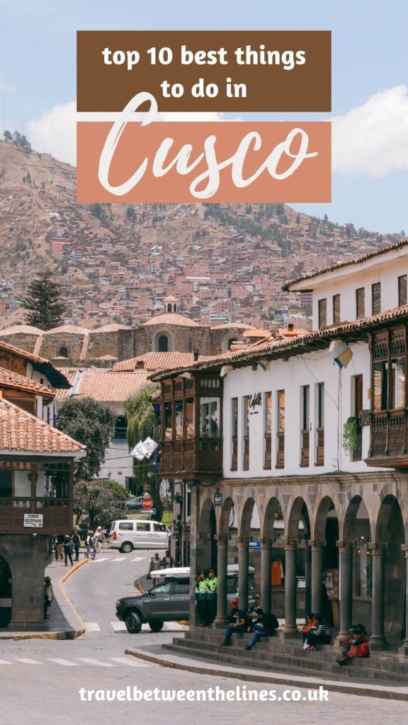 Top things to do in Cusco - Travel Between The Lines